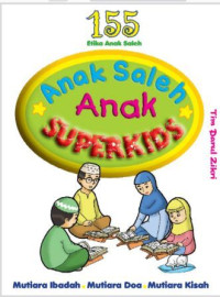 Ebook 155 Etika Anak Saleh : Anak Saleh Anak Superkids