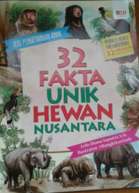 32 Fakta Unik Hewan Nusantara