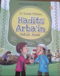 42 Kisah Pilihan Hadits Arba'in untuk Anak