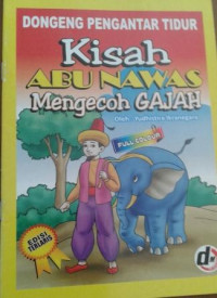 Dongeng Pengantar Tidur : Kisah Abu Nawas Mengecoh Gajah