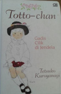 TOTTO-CHAN : Gadis Cilik di Jendela