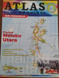 Atlas Tematik : Provinsi Maluku Utara (25)