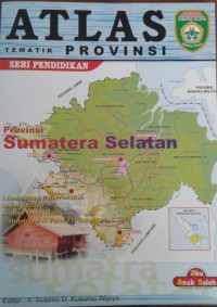 Atlas Tematik : Provinsi Sumatra Selatan (6)