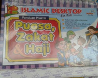 Islamic Desktop for kidz Panduan Praktis Puasa, Zakat & Haji