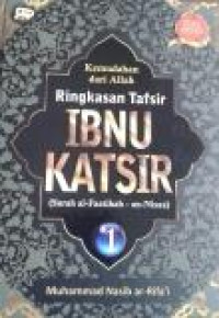 Kemudahan dari Allah : Ringkasan Tafsir Ibnu Katsir Jilid I (Surah al-Fatihah - an-Nisaa)