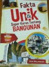 Fakta Unik & Super Keren Tentang Bangunan