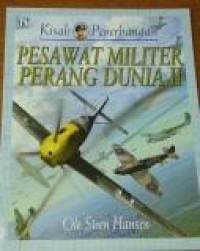 Kisah Penerbangan : Pesawat Militer Perang Dunia II