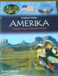 Perjalanan Wista Amerika : Mengenal Ragam Budaya dan Geografi