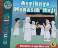 Asyiknya Manasik Haji : Let's Practice the Pilgrimage