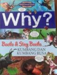 WHY? Beetle & Stag Beetle : Kumbang dan Kumbang Rusa