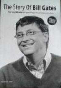 The Story Of Bill Gates :Kisah Gokil Bill Gates dari garasi hingga menjadi Konglomerat Dunia