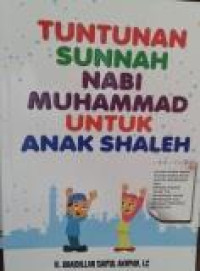 Tuntunan Sunnah Nabi Muhammad untuk Anak Shaleh