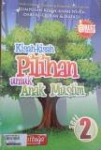 Kisah - Kisah Pilihan untuk Anak Muslim seri 2