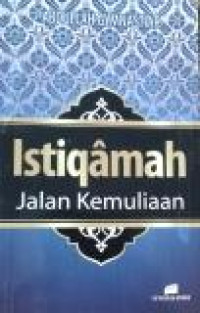 Istiqamah Jalan Kemuliaan