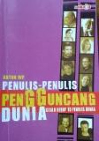 Penulis - Penulis Pengguncang Dunia : Kisah Hidup 10 Penulis Dunia