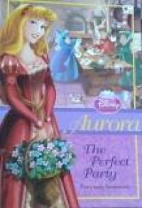 Aurora The Perfect Party : Pesta Yang Sempurna