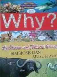 WHY? Symbiosis and Natural Enemy : Simbiosis dan Musuh Alami