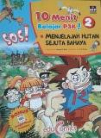 SOS! 10 Menit Belajar P3K! 2  : Menjelajah Hutan Sejuta Bahaya