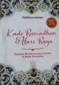 Kado Ramadhan & Hari Raya : Panduan Memaksimalkan Ibadah di Bulan Ramadhan