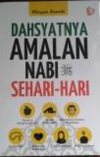 Dahsyatnya Amalan Nabi SAW Sehari hari