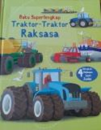 Buku Super Lengkap Traktor - traktor Raksasa