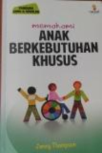 Memahami Anak Berkebutuhan Khusus