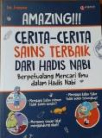 Amazing!!! Cerita cerita Sains Terbaik dari Hadis Nabi