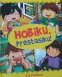 Hobiku, Prestasiku!