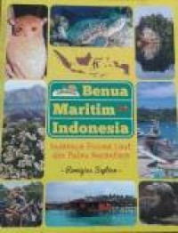 Benua Maritim Indonesia : Indahnya Pesona Laut dan Pulau Nusantara