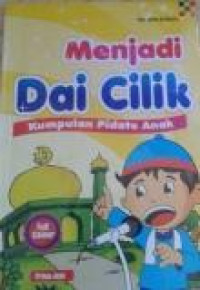 Menjadi Dai Cilik : Kumpulan Pidato Anak