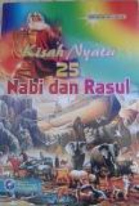 Kisah Nyata 25 Nabi dan Rasul