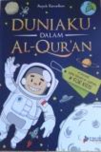 Duniaku Dalam Alquran : Belajar Sains dalam Alquran for Kids