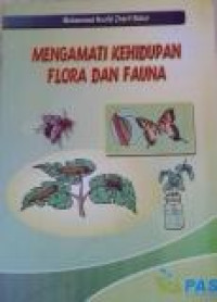 Mengamati Kehidupan Flora dan Fauna