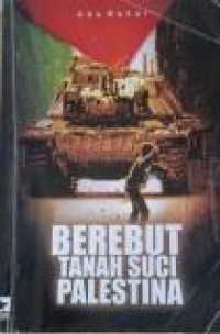 Berebut Tanah Suci Palestina