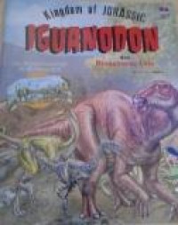 Kingdom Of Jurassic : Iguadon dan Dinosaurus lain