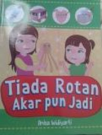 Tiada Rotan Akar Pun Jadi