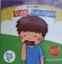 Seri Anak Sehat : Vito Cacingan