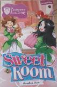 Princess Academy Edisi Cerpen : Sweet Room