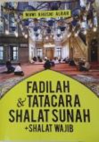 Fadilah dan Tatacara Shalat Sunah + Shalat Wajib