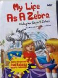 My Life As A Zebra : Hidupku Seperti Zebra