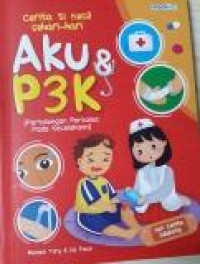 Cerita Si Kecil Sehari - hari : Aku & P3K