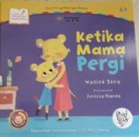 Seri Pengembangan Emosi : Ketika Mama Pergi