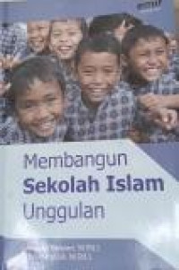 Membangun Sekolah Islam Unggulan