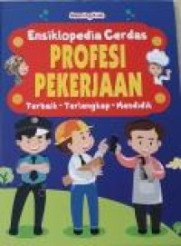 Ensiklopedia Cerdas Profesi Pekerjaan