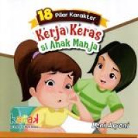 Kerja Keras Si Anak Manja