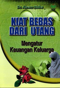 Kiat Bebas dari Utang : Mengatur Keuangan Keluarga