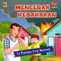 Mencegah Kebakaran : To Prevert Fire Burning