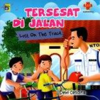 Tersesat di Jalan : Lost on The Track