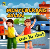 Menyebrang Jalan : Cross The Street