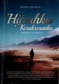 Hijrahku Kesuksesanku : Kumpulan Cerita Inspiratif